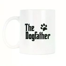 The Dogfather Mug The Dog Father Coffee Mug Dog Dad Cup, Discover The Perfect Blend of Appearance and